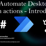 Power Automate Desktop Custom actions video tutorial series a complete guide